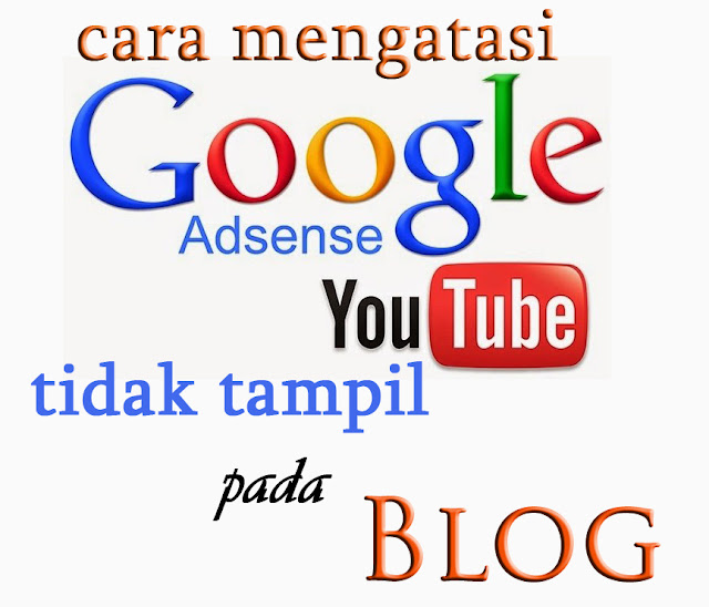 cara mengatasi adsense youtube tidak tampil pada blog cara mengatasi adsense youtube tidak tampil pada blog