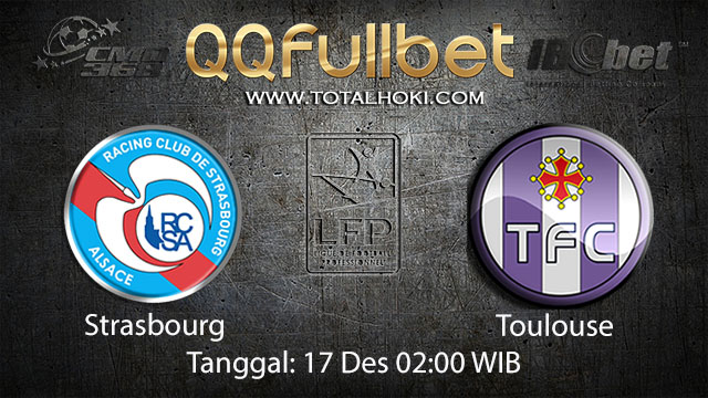 PREDIKSIBOLA - PREDIKSI TARUHAN BOLA STRASBOURG VS TOULOUSE 17 DESEMBER 2017 ( FRENCH LIGUE 1 )