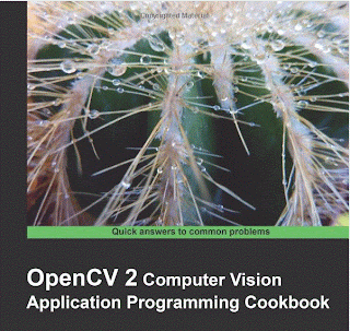 OpenCV 2 Computer Vision Application Programming Cookbook  by robert laganiere