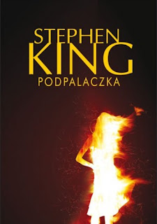 Stephen King "Podpalaczka"
