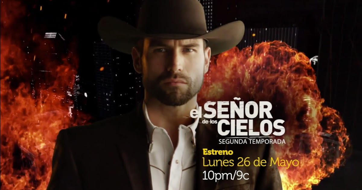 Gran estreno segunda temporada El señor de los cielos Más Telenovelas