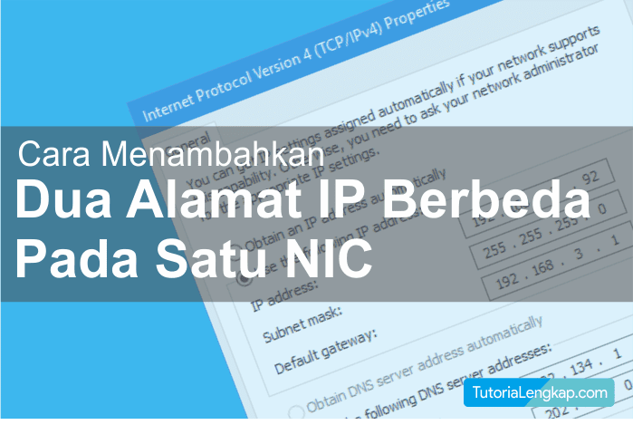 Cara Setting Dua IP Address Pada Satu NIC atau LAN Card Komputer