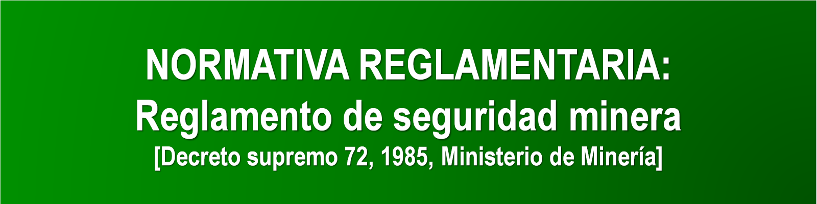 Regulación específica. Reglamento de seguridad minera.