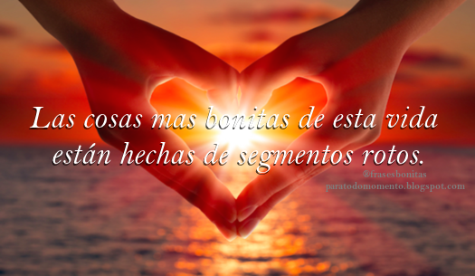 Imagenes De Cosas Bonitas Con Frases