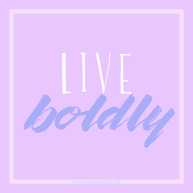 Live Boldly motivational quote 