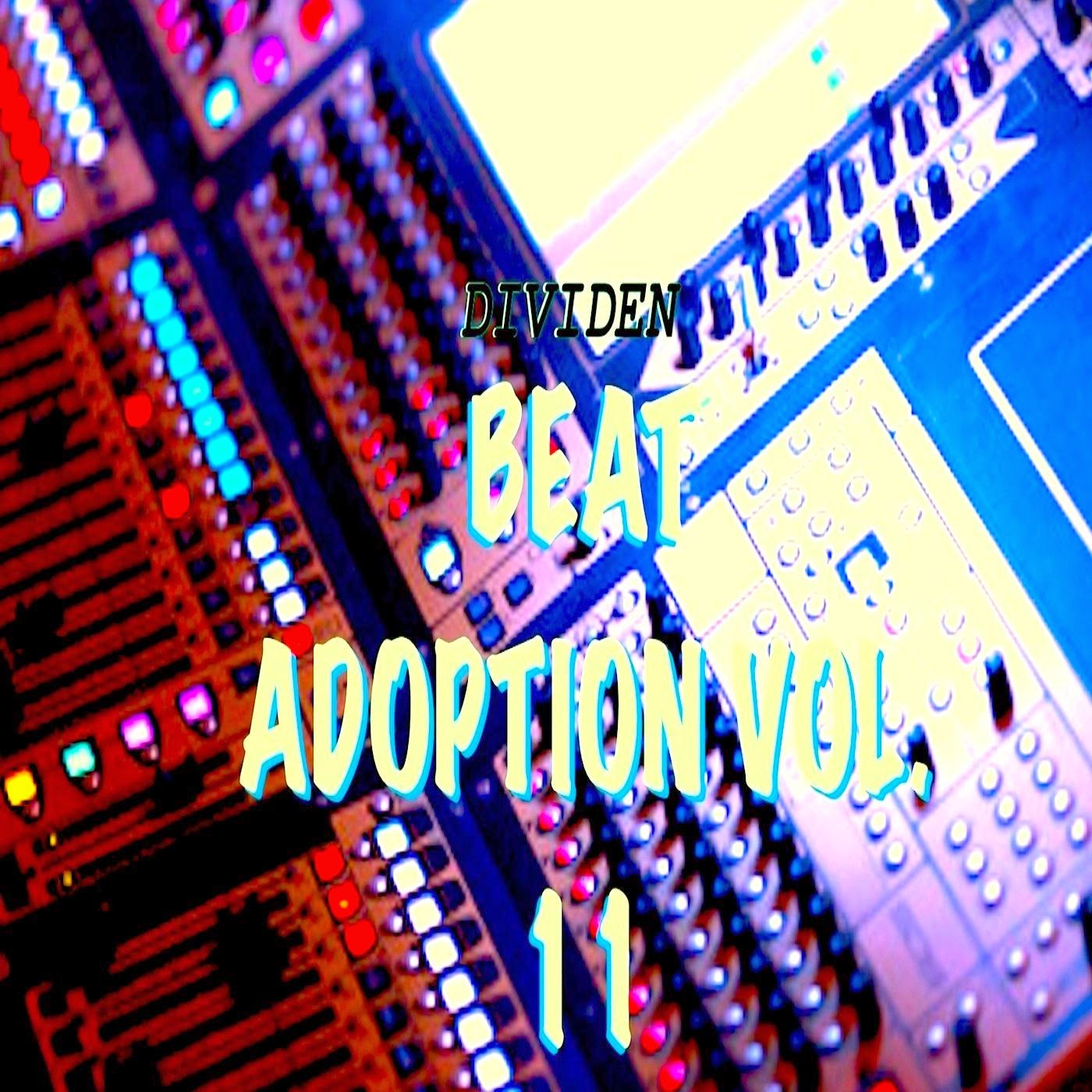 THE WAIT IS OVER! BEAT ADOPTION VOL.11 IS HERE!!!