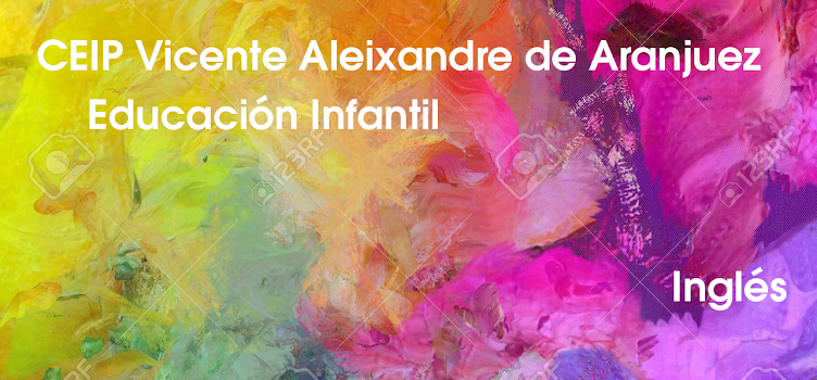 Infant Education Blog CEIP Vicente Aleixandre de Aranjuez