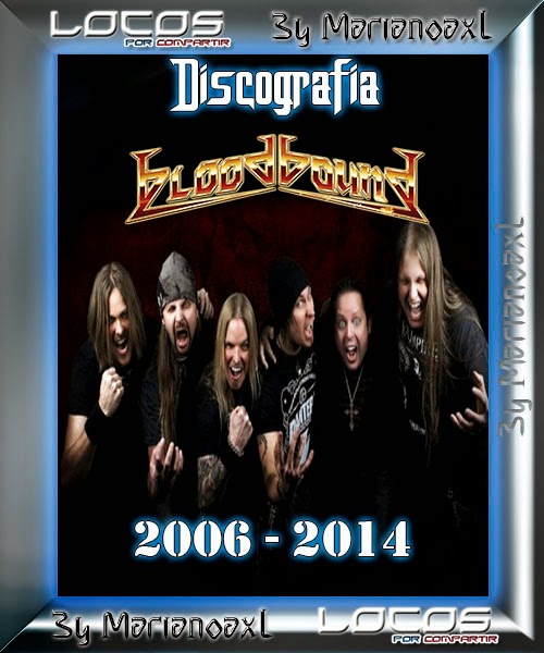 Bloodbound - Discografia 2006 - 2014 [Mega] | Marianoaxl