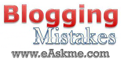 Amateur Blogger Mistakes : eAskme