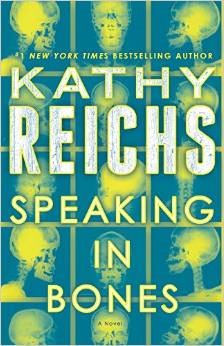 Book Spotlight: Speaking in Bones by Kathy Reichs (Plus Giveaway!!!) – GIVEAWAY CLOSED