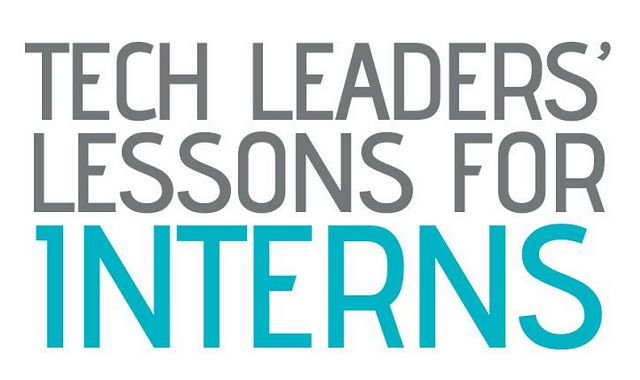 Tech Leaders' Lessons for Interns