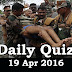 Daily Current Affairs Quiz - 19 Apr 2016