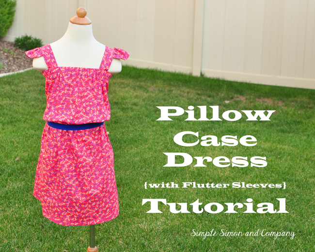 Pillow Case Sundress Tutorial By Simple Simon Co Melly Sews