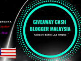 Giveaway Cash Blogger Malaysia
