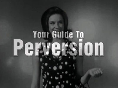 Your guide to perversion