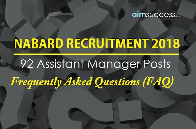 NABARD Assistant Manager Recruitment 2018: FAQs