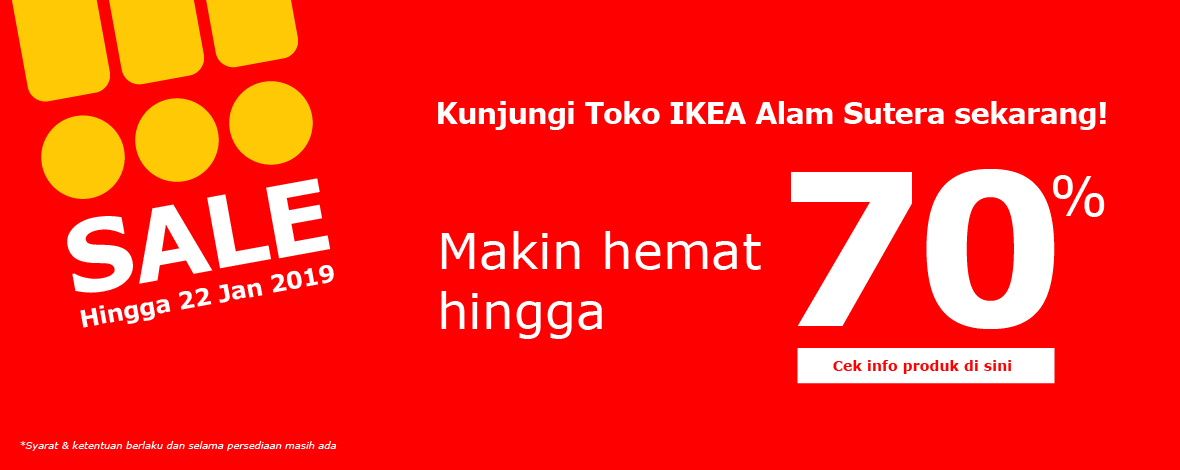 #IKEA - Promo Sale s.d 70% di IKE Alam Sutera atau ONLINE (s.d 22 Jan 2019) #IKEA - Promo Sale s.d 70% di IKE Alam Sutera atau ONLINE (s.d 22 Jan 2019)