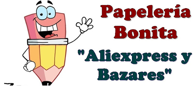 Papelería Bonita: Aliexpress y Bazares
