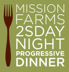 Try the NEW Progressive Dinners at Mission Farms