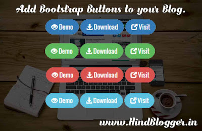 How to add Stylish Bootstrap Buttons to Blog How to add Stylish Bootstrap Buttons to Blog