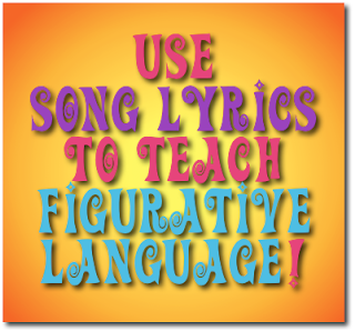 Use Song Lyrics to Teach Figurative Language & Poetry Terms www.traceeorman.com