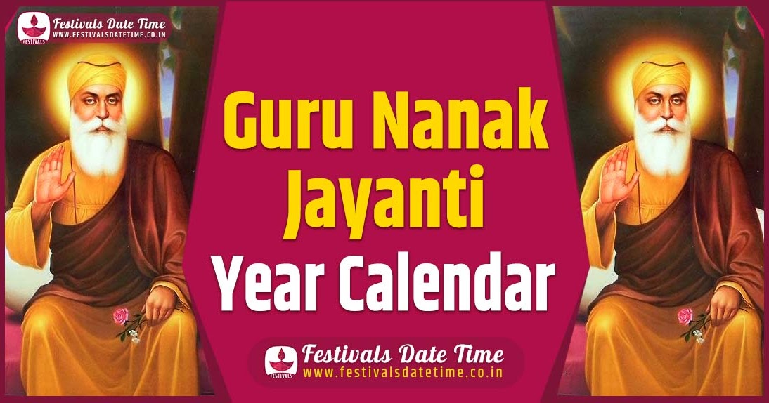 Guru Nanak Jayanti Year Calendar, Guru Nanak Jayanti Year Festival Schedule Festivals Date Time