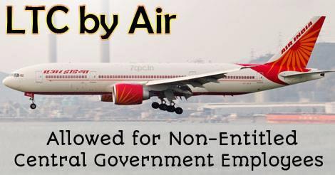 LTC-AIR-CENTRAL-GOVERNMENT-EMPLOYEES-7CPC
