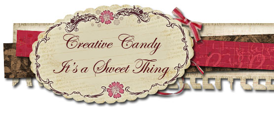 Creative Candy.....It's a sweet thing