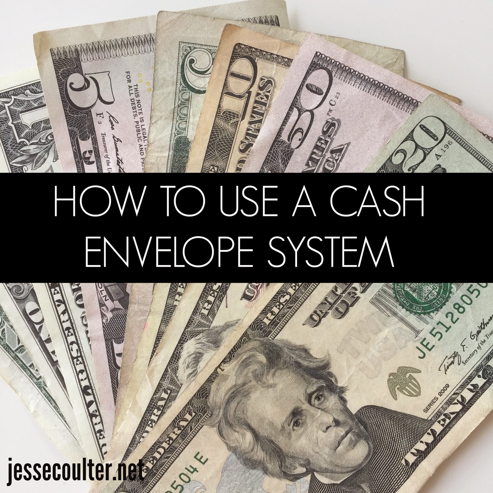 How To Use A Cash Envelope System Jesse Coulter