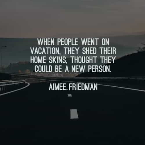Vacation quotes that will inspire you to take a break