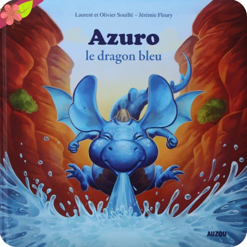 "Azuro le dragon bleu" de Laurent Souillé, Olivier Souillé et Jérémie Fleury