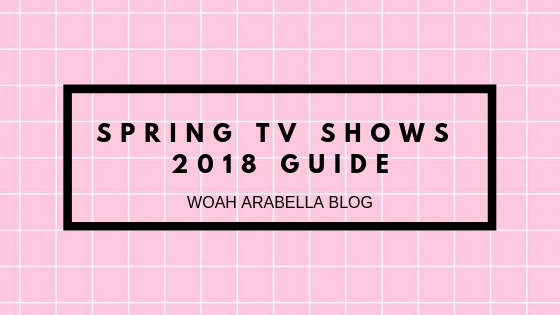 SÉRIES | Spring TV Shows 2019 Guide