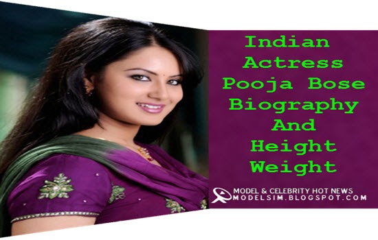Pooja-Bose-Biography-And-Height-Weight
