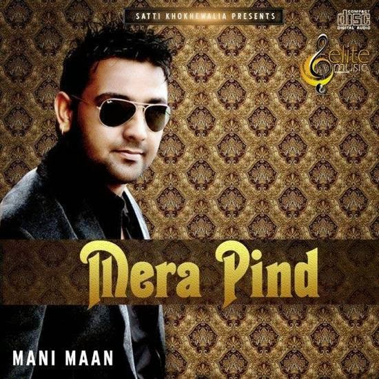 Mani Maan - Mera Pind Lyrics - Nek Berang