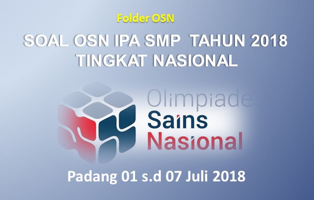 Soal OSN IPA SMP Tingkat Nasional Tahun 2018 ( Nomor 1-20) - Folder KSN