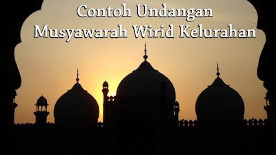 Contoh Undangan Musyawarah Wirid Kelurahan