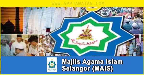 Jawatan Kosong di Majlis Agama Islam Selangor (MAIS)  15 Oktober 2018