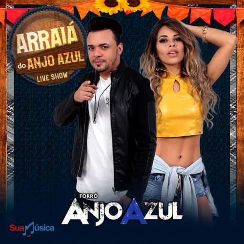 Forró Anjo Azul - #LiveShow - #ArraiáDaAnjoAzul - Julho - 2020