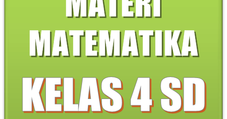 Materi Pelajaran Matematika Semester 1 2 Sd Mi Kelas 4