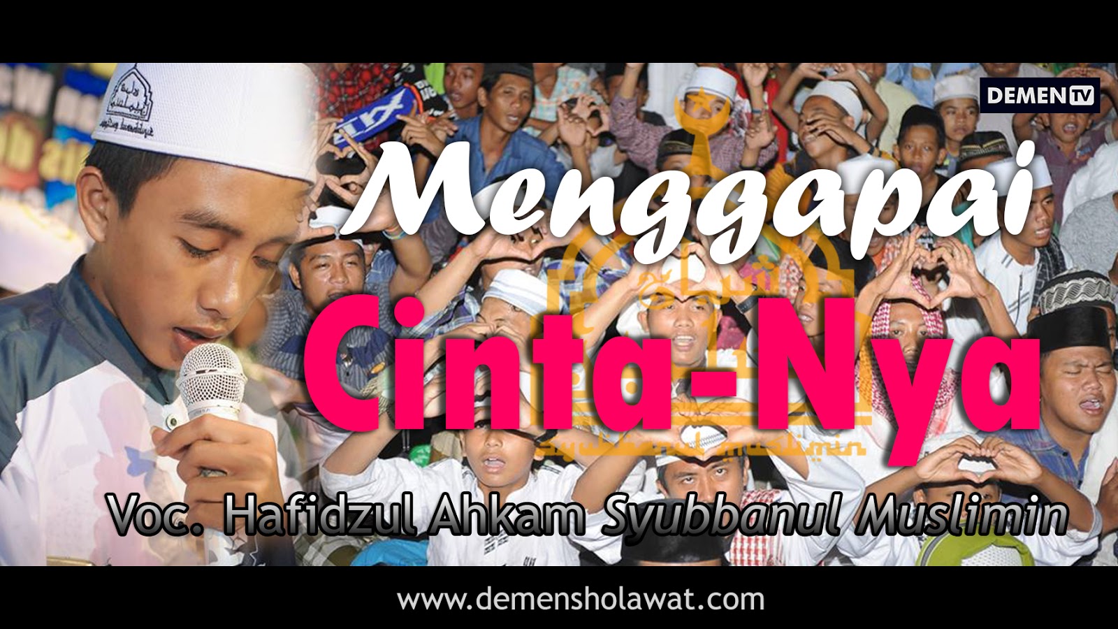 Lirik Menggapai Cinta Nya - Syubbanul Muslimin | Download Mp3 - DEMEN