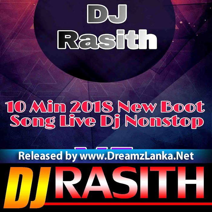 10 Min 2018 New Boot Song Live Dj Nonstop V5 - Dj Rasith