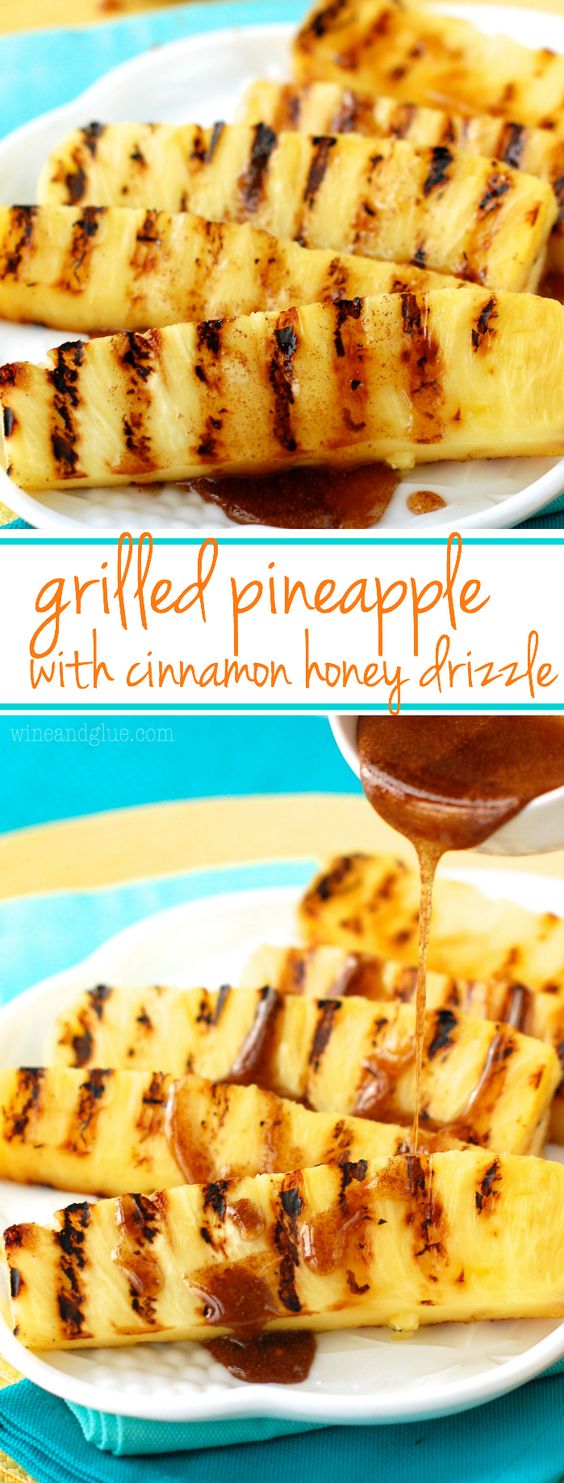 Grilled Pineapple with Cinnamon Honey Drizzle Recipe Girls Dishes