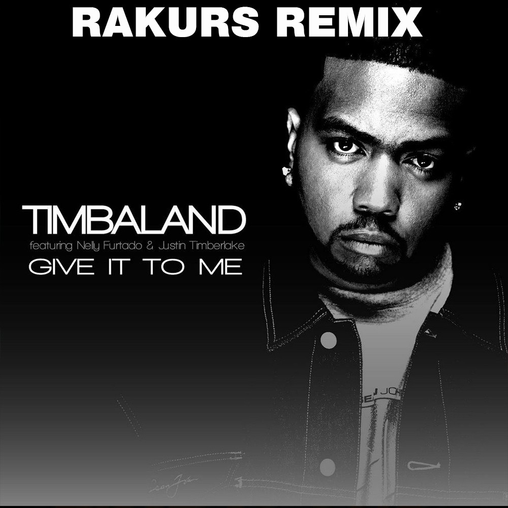 Give to me bred. Give it to me тимбалэнд. Nelly Furtado Timbaland Timberlake. Give it to me Timbaland ft Nelly.