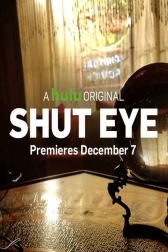 Shut Eye 2016: Season 1