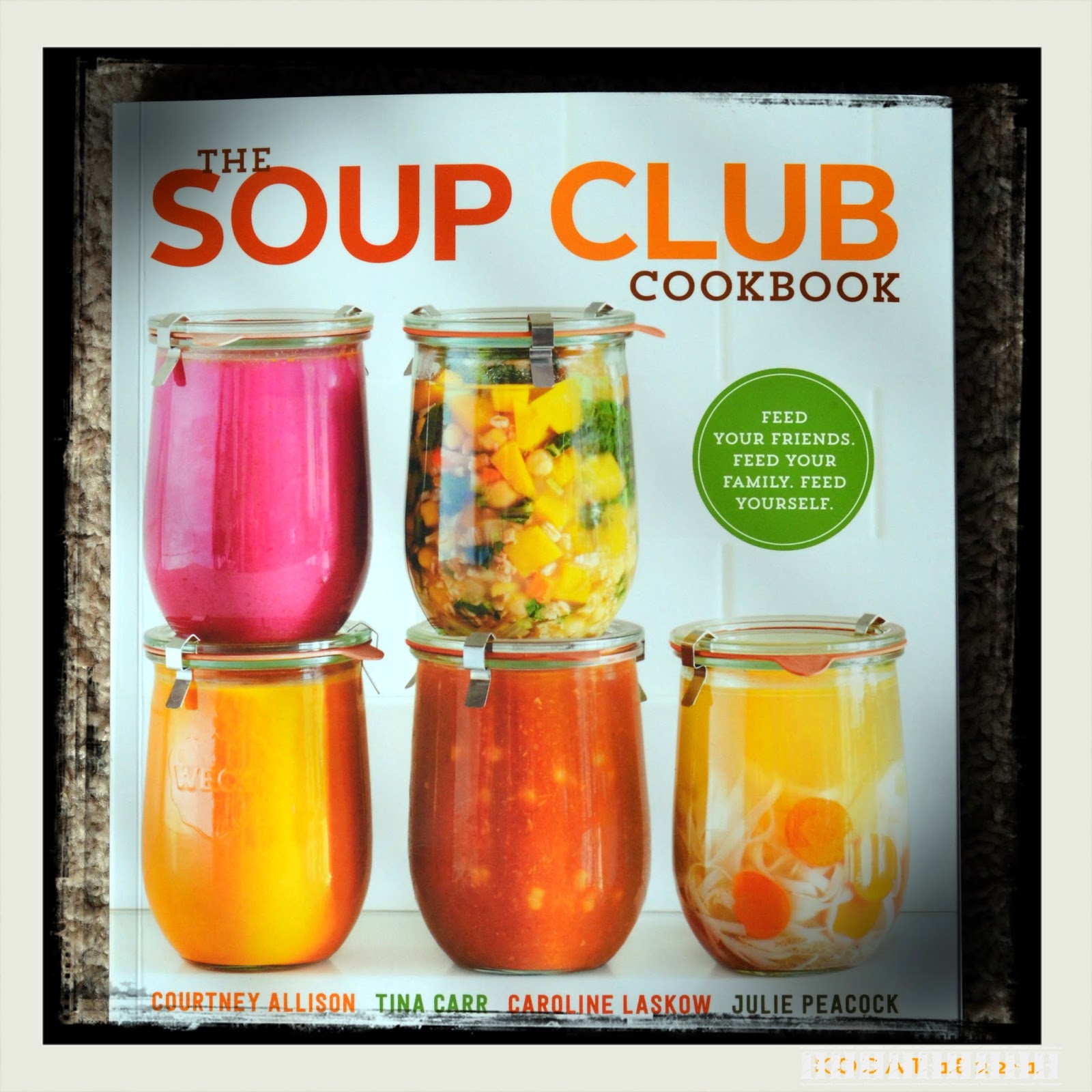  Adam's Blurbs Behind the cover The Soup Club Cookbook
