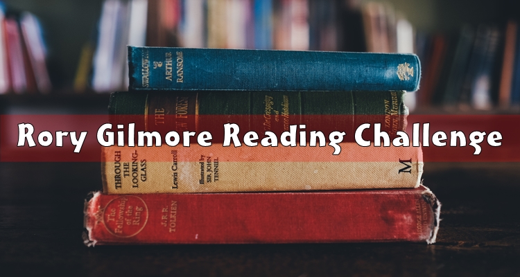 Rory Gilmore Reading Challenge Rory Gilmore Reading Challenge