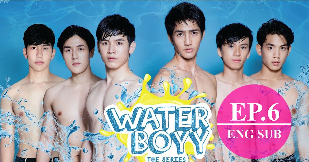 [Eng Sub] Water Boyy The Series (ตัวอย่าง) EP.6 Full
