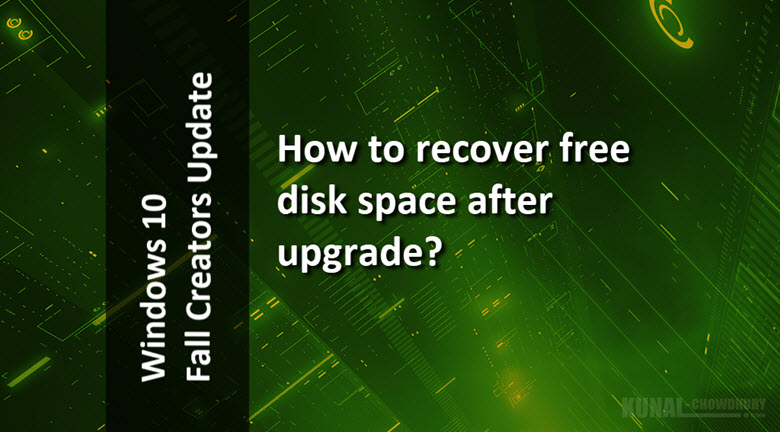 How to recover free space after upgrading to Windows 10 Fall Creators Update?
