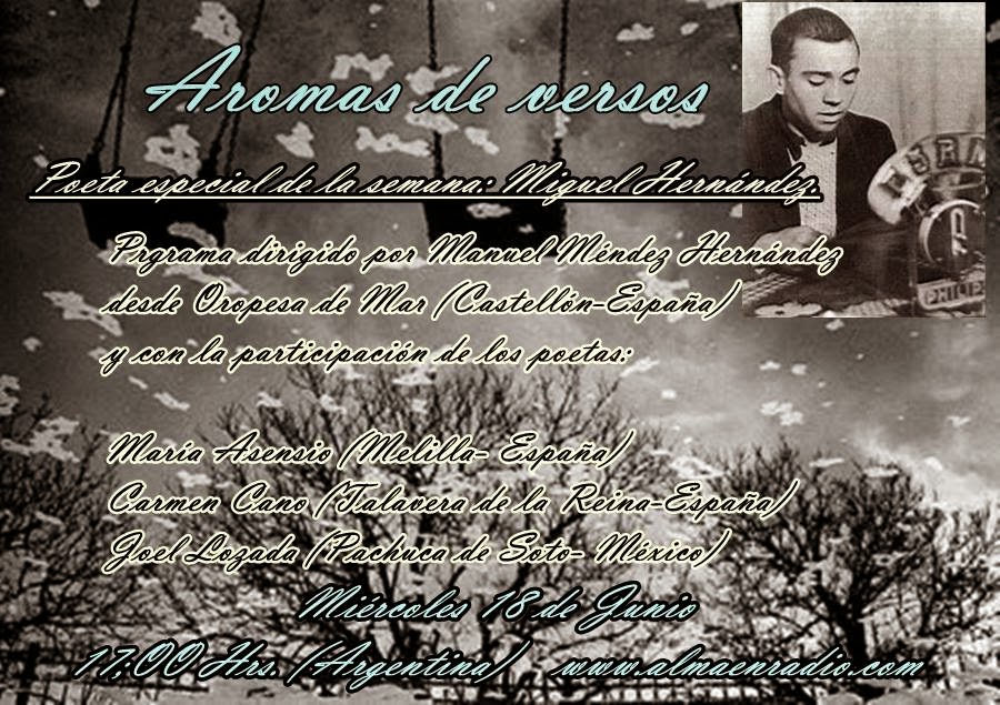 Bienvenids a Aromas de letras Aromas de versos VIII. Miguel. Hernández.