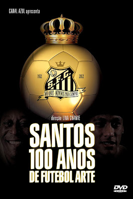 Santos: 100 Anos de Futebol Arte - DVDRip Nacional